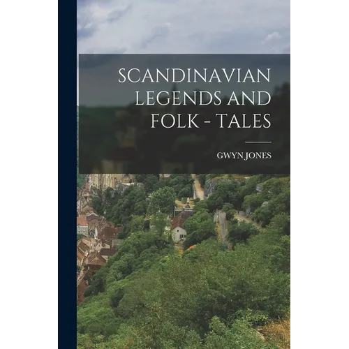 Scandinavian Legends and Folk - Tales - Paperback