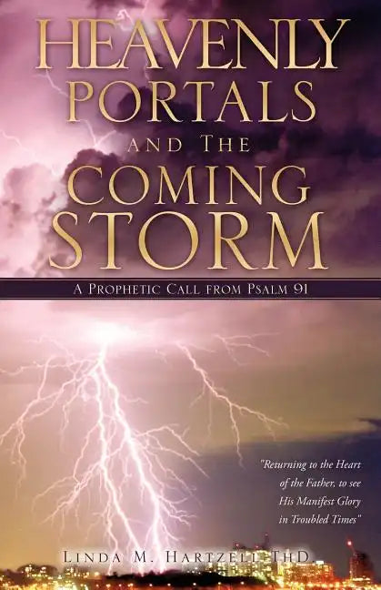 Heavenly Portals and The Coming Storm - Paperback