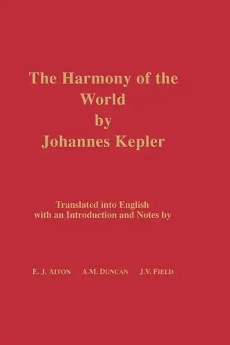 Harmony of the World by Johannes Kepler: Memoirs, American Philosophical Society (Vol. 209) - Hardcover