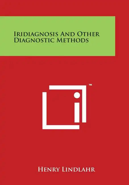 Iridiagnosis And Other Diagnostic Methods - Paperback