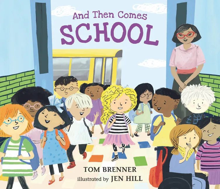 And Then Comes School - Hardcover