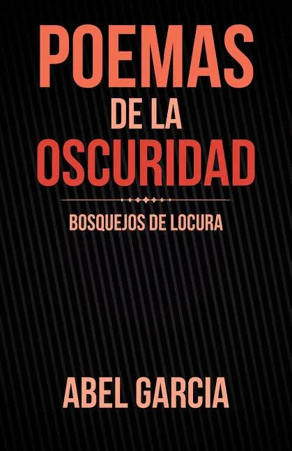 Poemas de la Oscuridad: Bosquejos de Locura - Paperback
