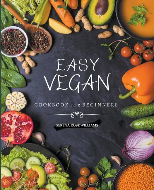EASY VEGAN COOKBOOK for Beginners - Paperback