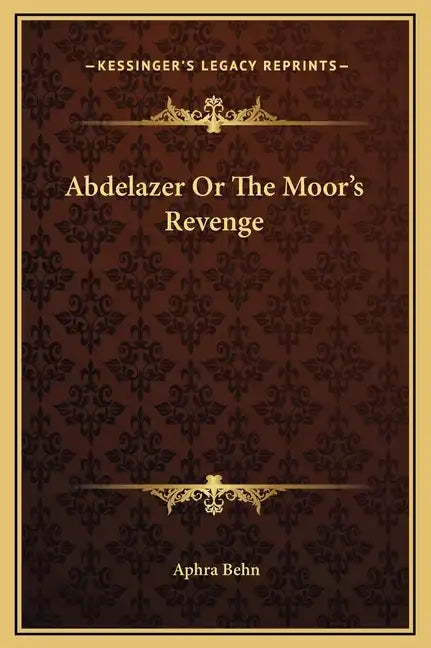 Abdelazer or the Moor's Revenge - Hardcover
