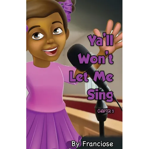 Ya'll Won't Let Me Sing: Chapter Three - Paperback
