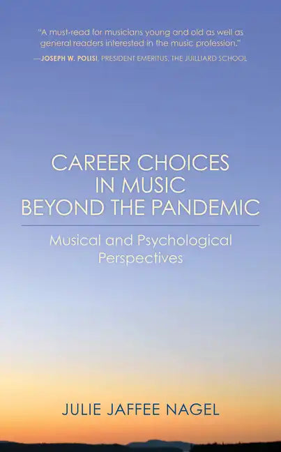 Career Choices in Music beyond the Pandemic: Musical and Psychological Perspectives - Paperback