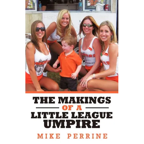 The Makings of a Little League Umpire - Paperback