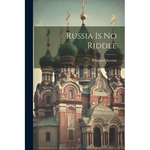 Russia Is No Riddle - Paperback