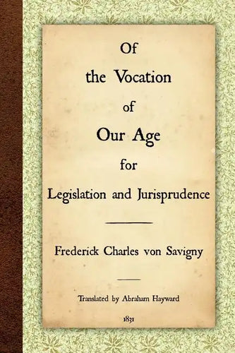 Of the Vocation of Our Age for Legislation and Jurisprudence - Paperback