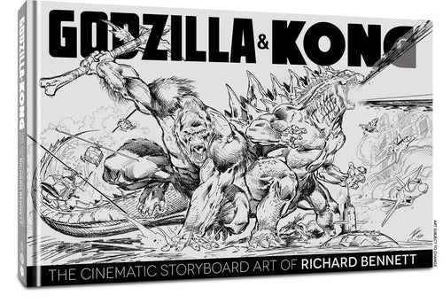 Godzilla & Kong: The Cinematic Storyboard Art of Richard Bennett - Hardcover