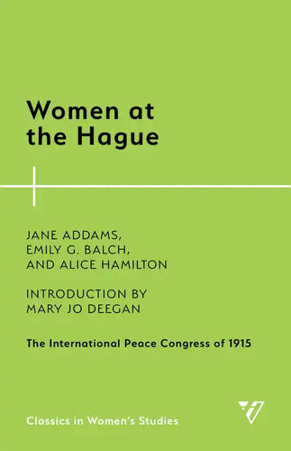Women at the Hague: The International Peace Congress of 1915 - Paperback