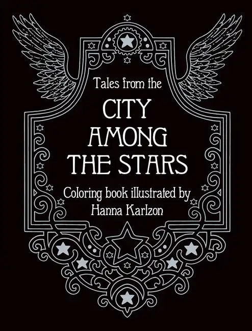 Tales from the City Among the Stars: Coloring Book - Hardcover