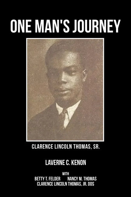 One Man's Journey Clarence Lincoln Thomas Sr. - Paperback