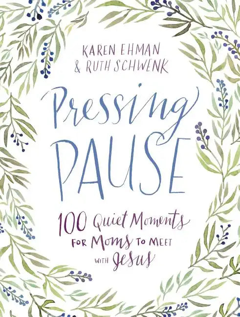 Pressing Pause: 100 Quiet Moments for Moms to Meet with Jesus - 100 Daily Devotions Encourage Your Heart and Start Your Day Right - The Perfect Devoti - Hardcover