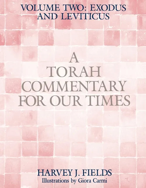 Torah Commentary for Our Times: VOLUME II: EXODUS AND LEVITICUS: Volume 2: - Paperback