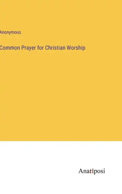 Common Prayer for Christian Worship - Hardcover