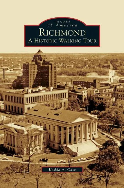 Richmond: A Historic Walking Tour - Hardcover