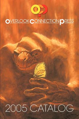 2005 Overlook Connection Press Catalog and Fiction Sampler - Paperback