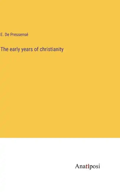 The early years of christianity - Hardcover
