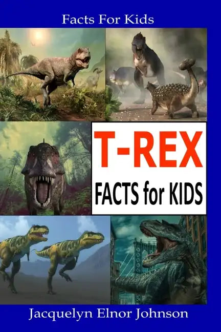 T-REX Facts for Kids - Paperback