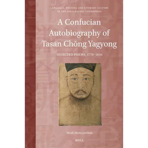 A Confucian Autobiography of Tasan Chŏng Yagyong: Selected Poems, 1776-1836 - Hardcover