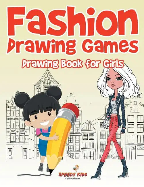 Fashion Drawing Games: Drawing Book for Girls - Paperback