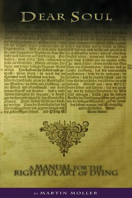 Dear Soul: A Manual for the Rightful Art of Dying - Paperback