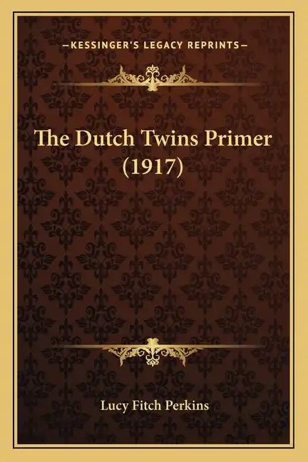 The Dutch Twins Primer (1917) - Paperback