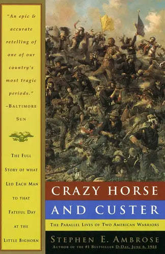 Crazy Horse and Custer: The Parallel Lives of Two American Warriors - Paperback