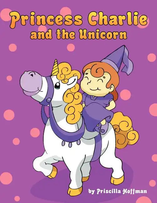 Princess Charlie and the Unicorn - Paperback