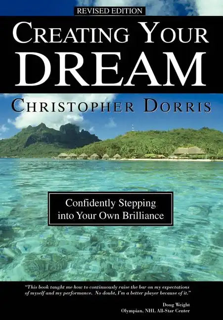 Creating Your Dream: Confidently Stepping into Your Own Brilliance - Hardcover