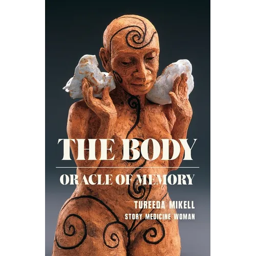 The Body: Oracle of Memory - Paperback