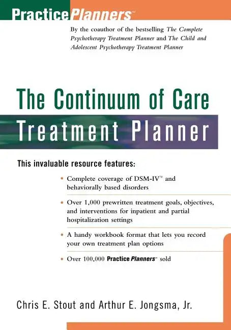 The Continuum of Care Treatment Planner - Paperback
