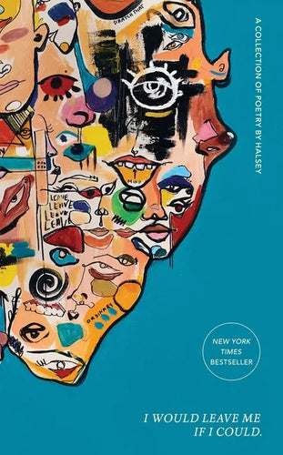 I Would Leave Me If I Could.: A Collection of Poetry - Hardcover