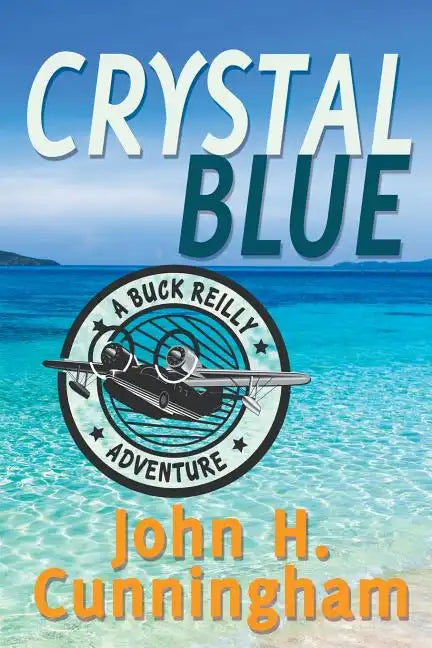 Crystal Blue (Buck Reilly Adventure Book 3) - Paperback