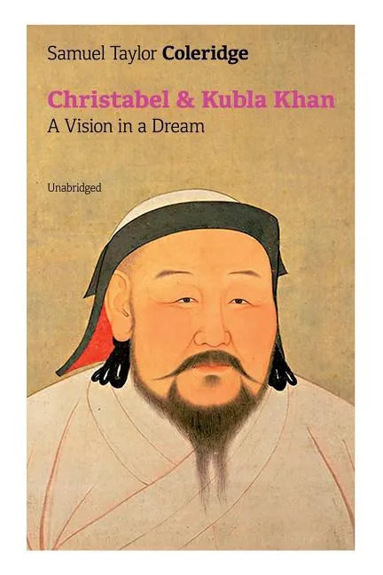 Christabel & Kubla Khan: A Vision in a Dream (Unabridged) - Paperback