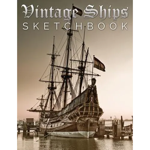 Vintage Ships Sketch Book - Paperback