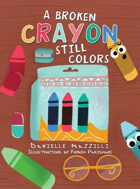 A Broken Crayon Still Colors - Hardcover