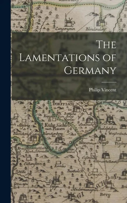 The Lamentations of Germany - Hardcover