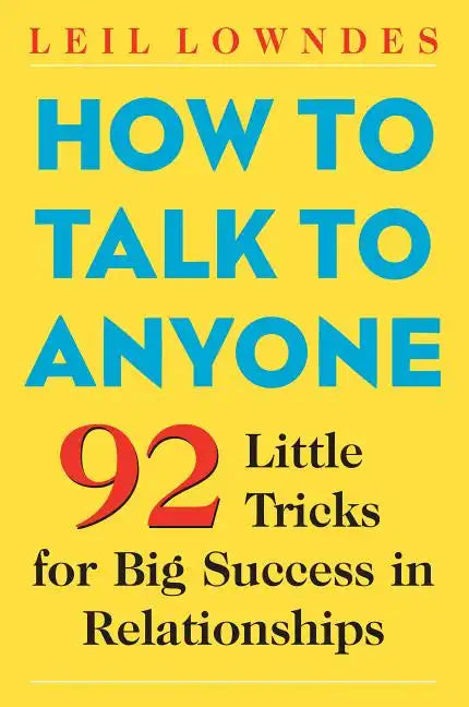 How to Talk to Anyone: 92 Little Tricks for Big Success in Relationships - Paperback