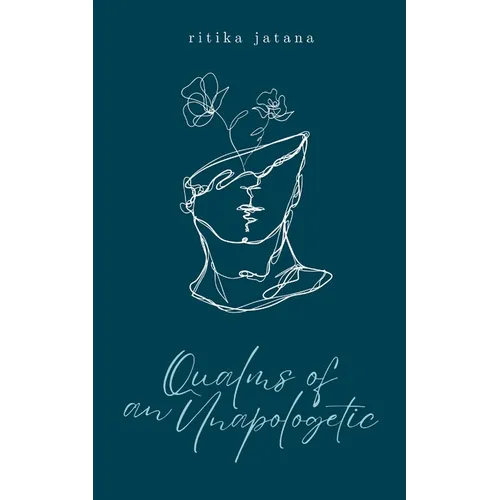 Qualms of an Unapologetic - Paperback