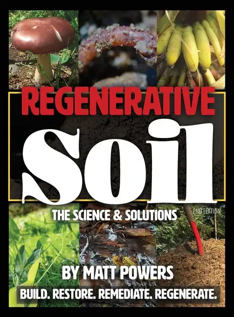Regenerative Soil: The Science & Solutions - the 2nd Edition - Hardcover