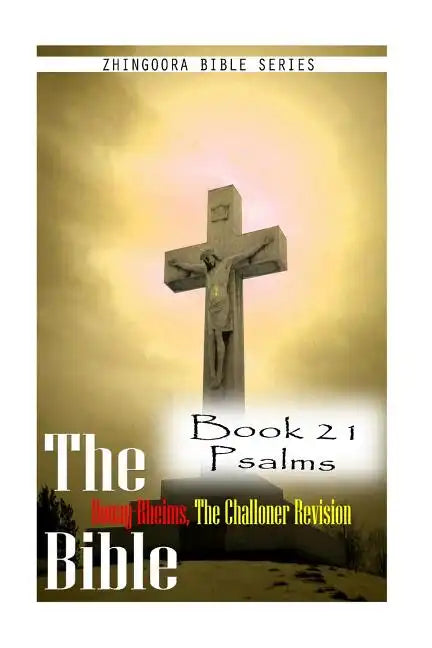The Bible Douay-Rheims, the Challoner Revision Book 21 Psalms - Paperback