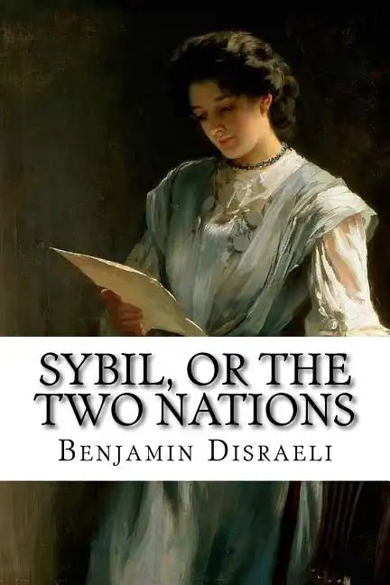 Sybil, or The Two Nations Benjamin Disraeli - Paperback