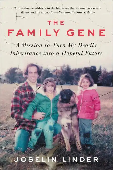The Family Gene: A Mission to Turn My Deadly Inheritance Into a Hopeful Future - Paperback