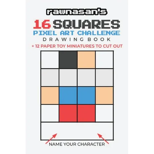 16 Squares Pixel Art Challenge Drawing Book: 4x4 Grid Templates 12 Paper Toy Miniatures To Cut Out - Paperback