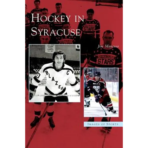 Hockey in Syracuse - Hardcover