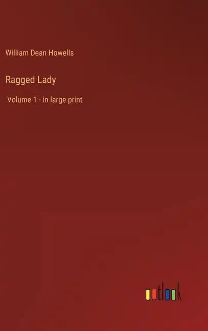 Ragged Lady: Volume 1 - in large print - Hardcover