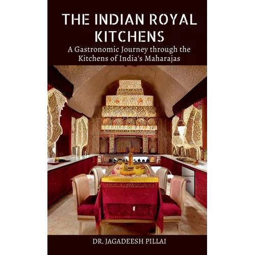 The Indian Royal Kitchens - Paperback