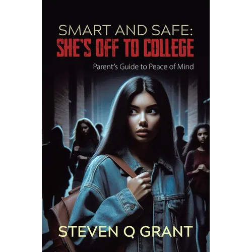 Smart and Safe: She's Off to College - Paperback